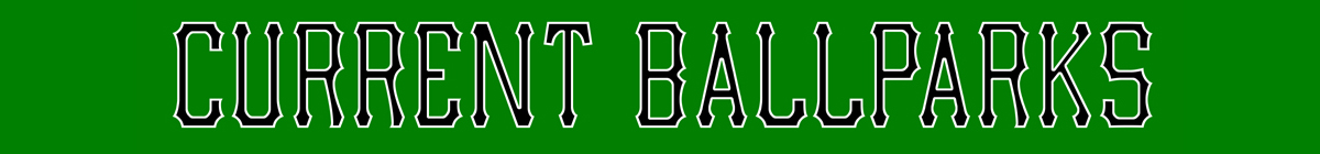 Current Ballparks